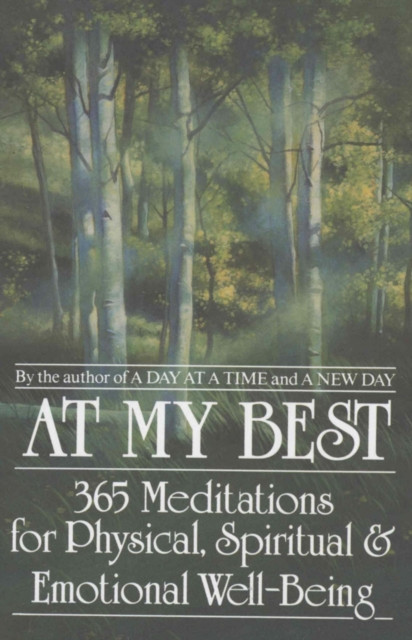 At My Best: 365 Meditations For The Physical, Spiritual, And Emotional Well-Being