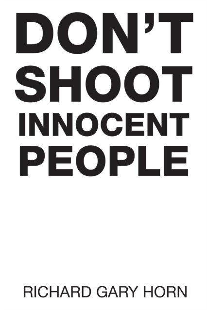 Don'T Shoot Innocent People