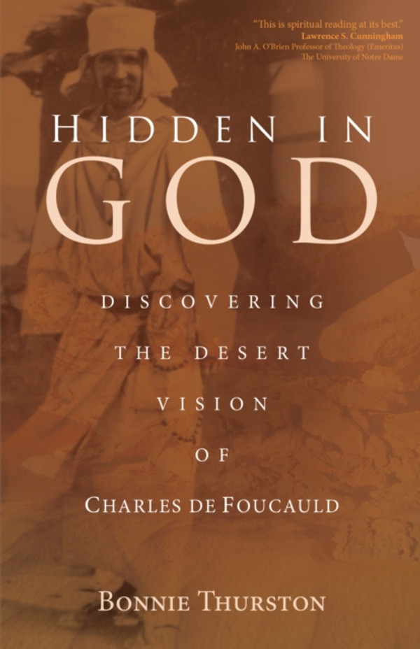 Hidden in God: Discovering the Desert Vision of Charles de Foucauld
