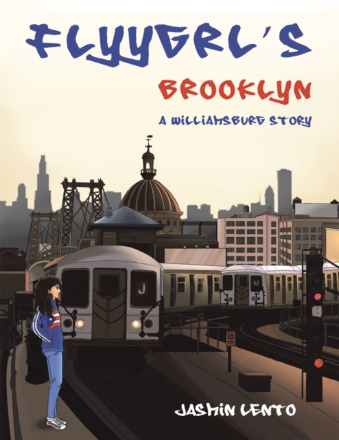 Flyygrl'S Brooklyn: A Williamsburg Story