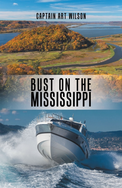 Bust on the Mississippi: A Mississippi River Novel