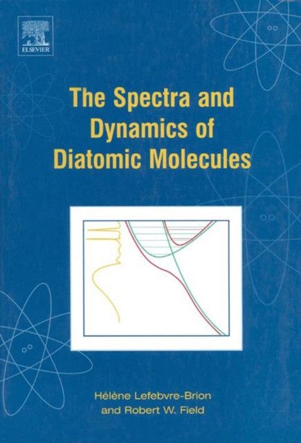Spectra and Dynamics of Diatomic Molecules: Revised and Enlarged Edition