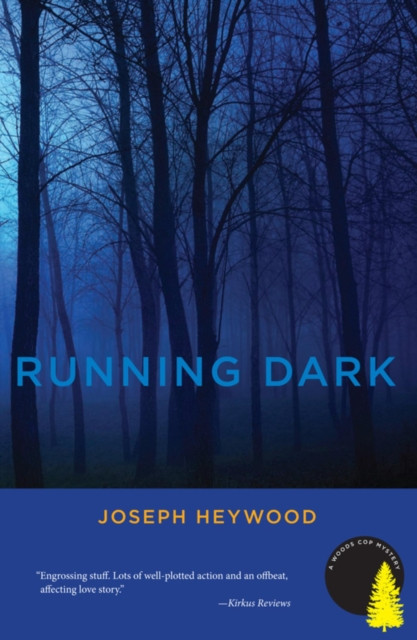 Running Dark: A Woods Cop Mystery