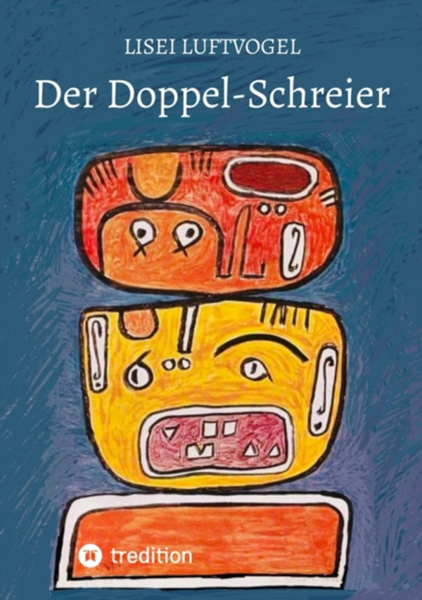 Der Doppel-Schreier: Roman