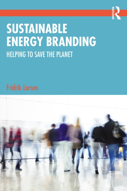 Sustainable Energy Branding: Helping to Save the Planet