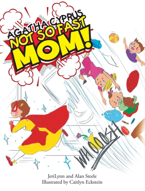 AGATHA CYPRUS:: Not so fast, Mom!