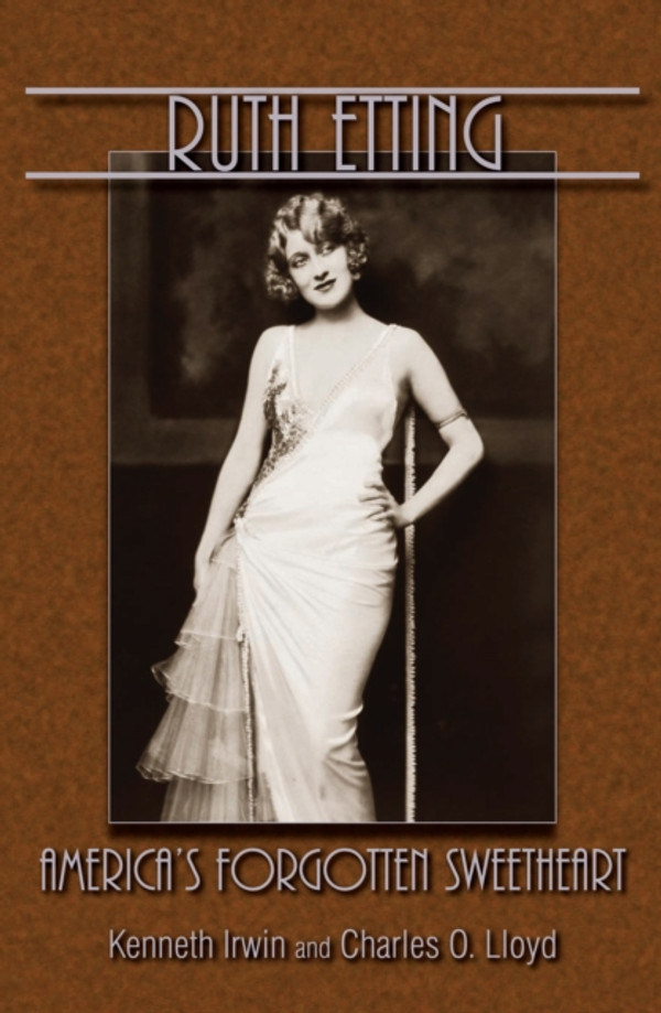 Ruth Etting: America''s Forgotten Sweetheart
