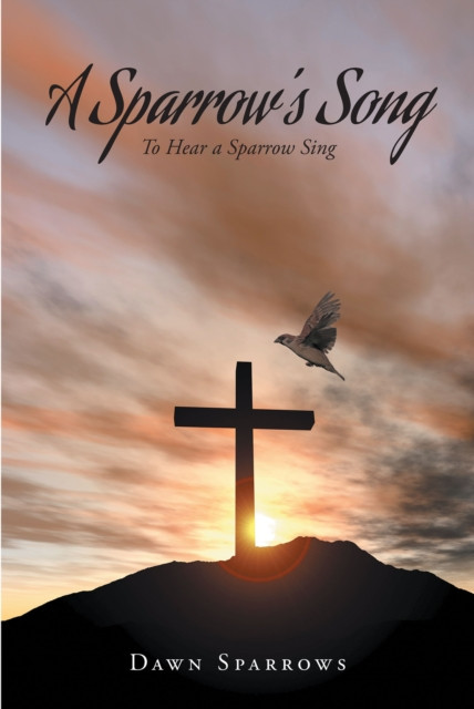 Sparrow's Song: To Hear a Sparrow Sing