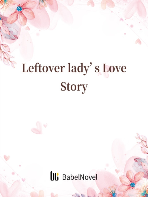 Leftover lady's Love Story: Volume 1