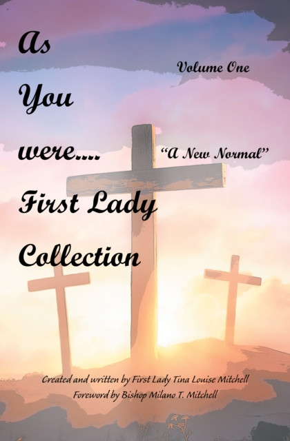 As You Were.... First Lady Collection: A New Normal