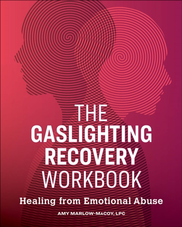 Gaslighting Recovery Workbook: Healing from Emotional Abuse