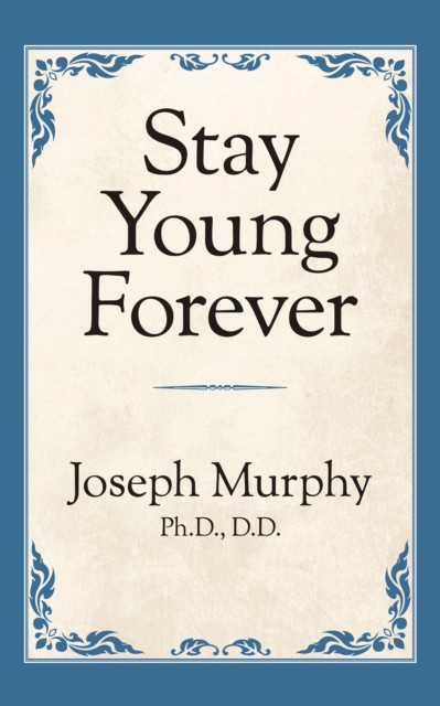 Stay Young Forever
