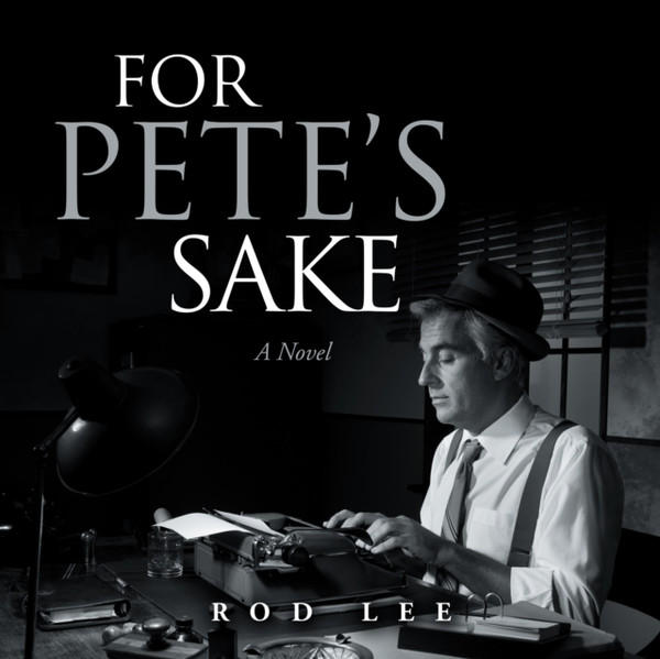 For Pete's Sake: A Novel