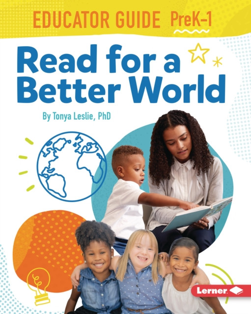 Read for a Better World (TM) Educator Guide Grades PreK-1