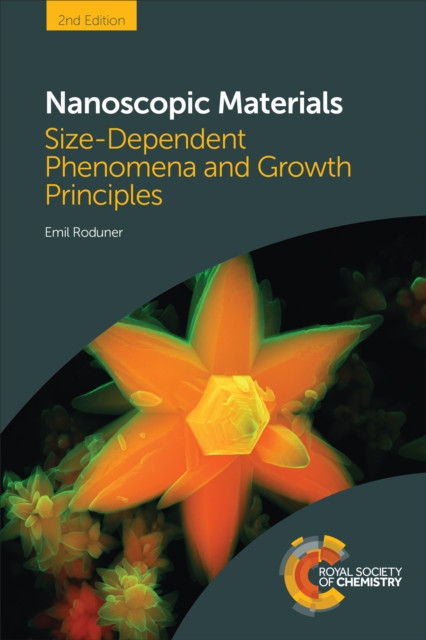 Nanoscopic Materials: Size-Dependent Phenomena and Growth Principles