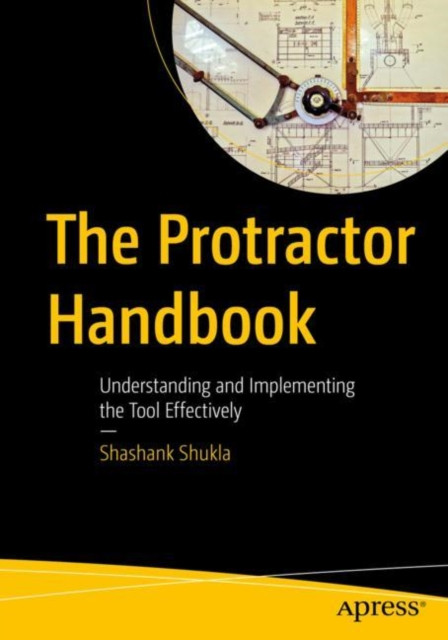 Protractor Handbook: Understanding and Implementing the Tool Effectively