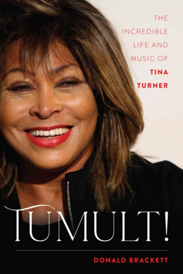 Tumult!: The Incredible Life and Music of Tina Turner
