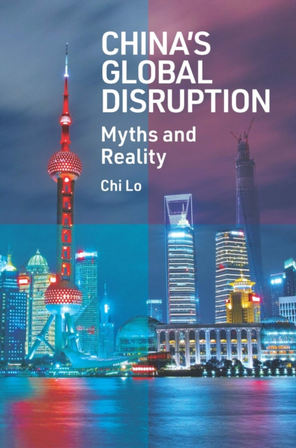 China's Global Disruption: Myths and Reality