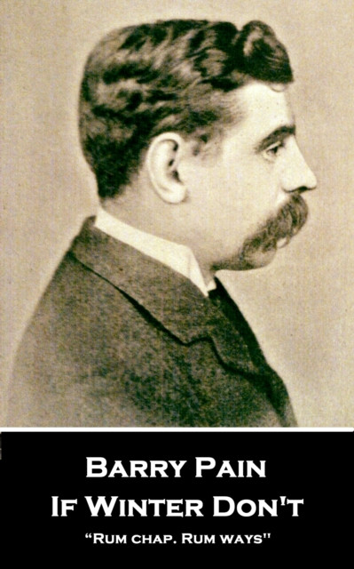 If Winter Don't: “Rum chap. Rum ways''''