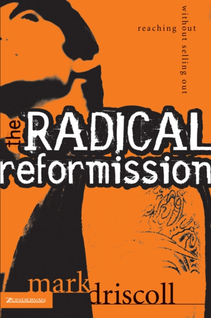 Radical Reformission: Reaching Out without Selling Out