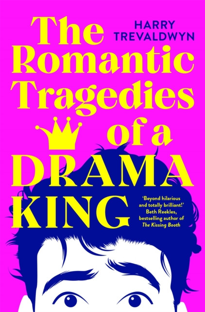 Romantic Tragedies of a Drama King: a laugh-out-loud, heartfelt romantic comedy