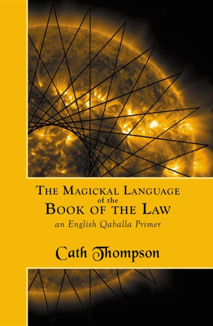 Magickal Language of the Book of the Law: An English Qaballa Primer