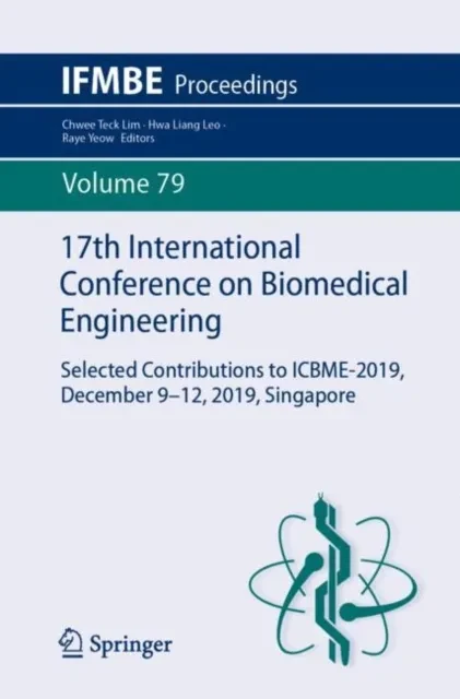 17th International Conference on Biomedical Engineering by Raye Yeow | Hwa Liang Leo | Chwee Teck Lim