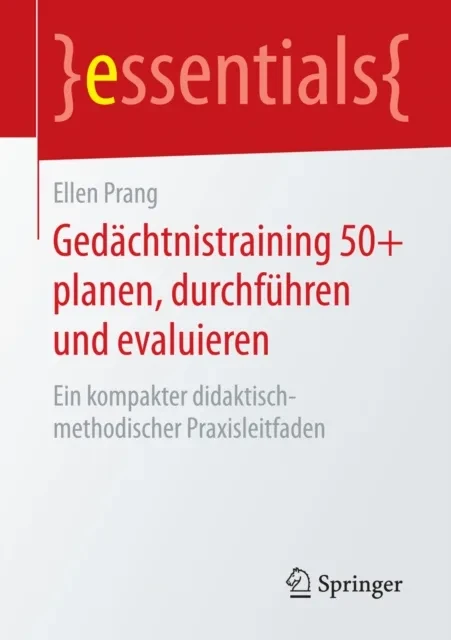Gedächtnistraining 50+ planen, durchführen und evaluieren by Ellen Prang