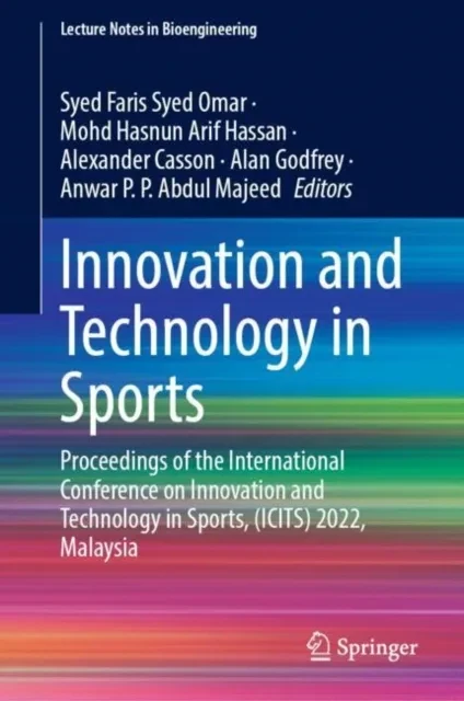 Innovation and Technology in Sports by Anwar P. P. Abdul Majeed | Alan Godfrey | Alexander Casson | Mohd Hasnun Arif Hassan | Syed Faris Syed Omar