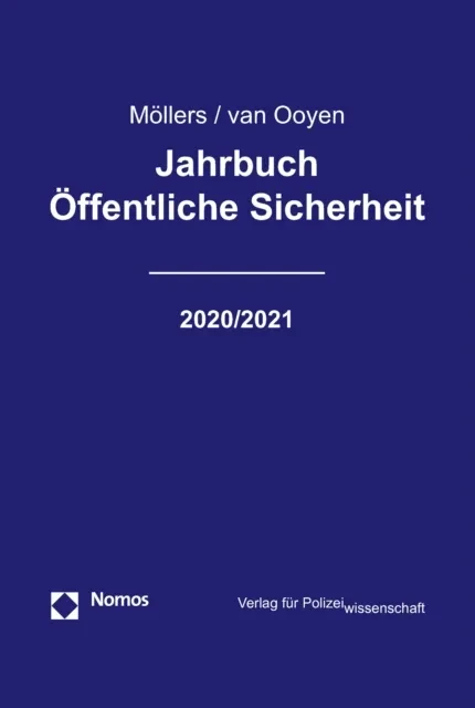 Jahrbuch Öffentliche Sicherheit 2020/2021 by Robert Chr. van Ooyen | Martin H. W. Mollers