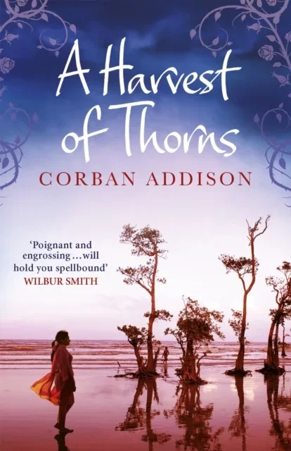 Harvest of Thorns by Corban Addison