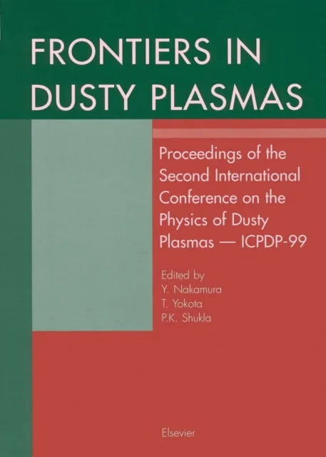 Frontiers in Dusty Plasmas by Y. Nakamura | T. Yokota | P.K. Shukla