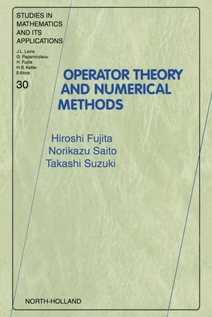 Operator Theory and Numerical Methods by H. Fujita | N. Saito | T. Suzuki