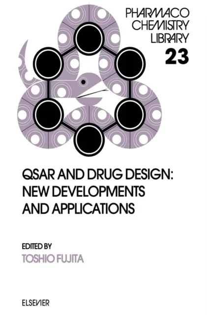 QSAR and Drug Design: New Developments and Applications by H. Timmerman