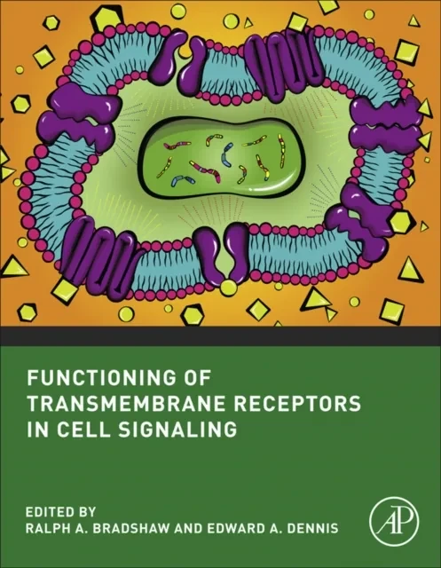 Functioning of Transmembrane Receptors in Signaling Mechanisms by Edward A. Dennis | Ralph A. Bradshaw