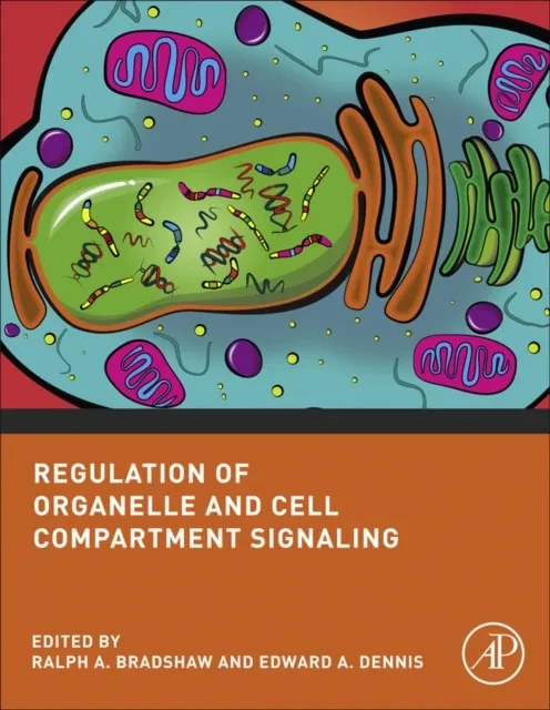 Regulation of Organelle and Cell Compartment Signaling by Edward A. Dennis | Ralph A. Bradshaw