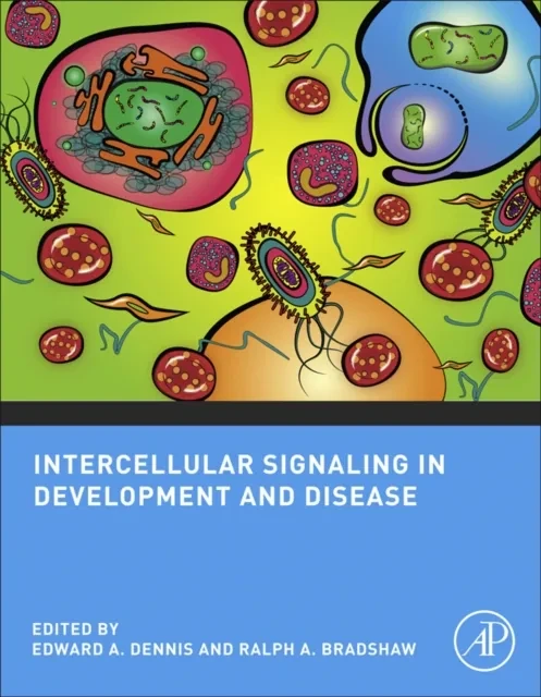 Intercellular Signaling in Development and Disease by Ralph A. Bradshaw | Edward A. Dennis