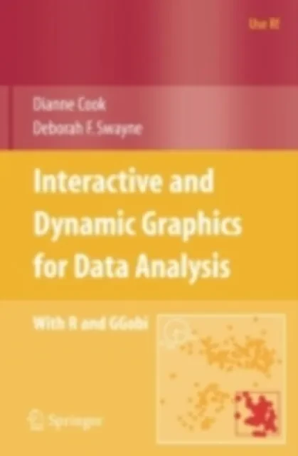 Interactive and Dynamic Graphics for Data Analysis by Dianne Cook | Deborah F. Swayne