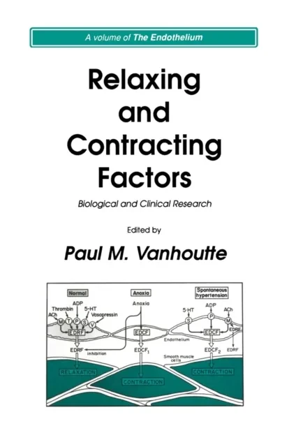 Relaxing and Contracting Factors by Paul M. Vanhoutte