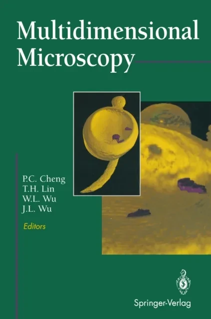 Multidimensional Microscopy by J.L. Wu | W.L. Wu | T.H. Lin | P.-C. Cheng