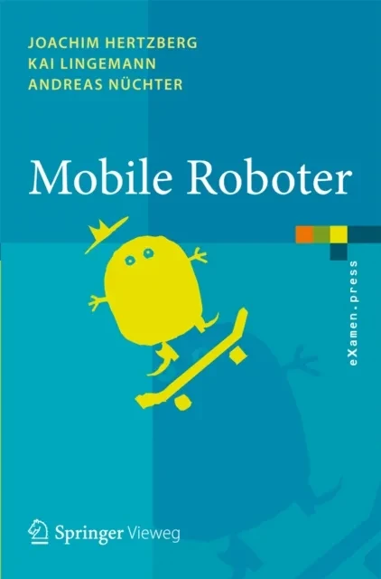 Mobile Roboter by Joachim Hertzberg | Kai Lingemann | Andreas Nuchter