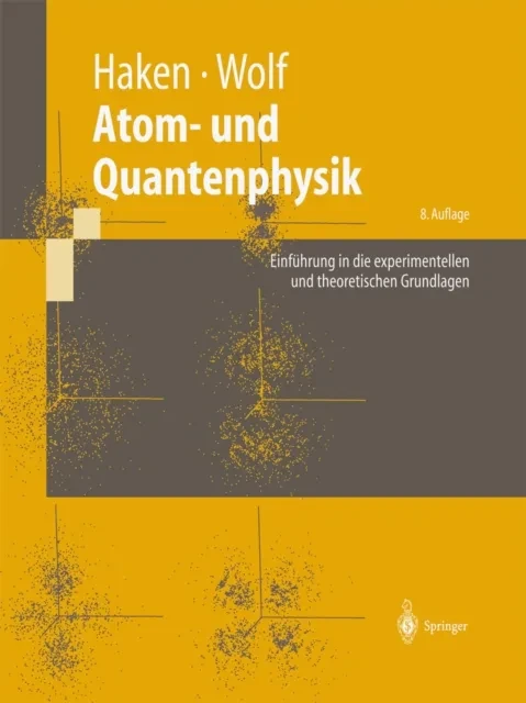 Atom- und Quantenphysik by Hermann Haken | Hans Christoph Wolf