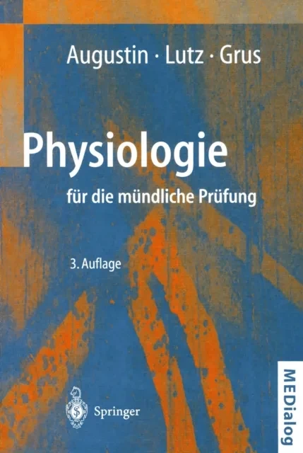 Physiologie für die mündliche Prüfung by A.J. Augustin | J. Lutz | F.H. Grus