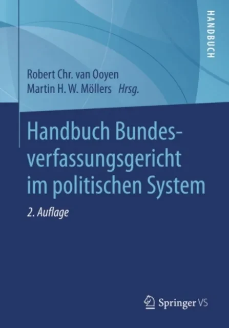 Handbuch Bundesverfassungsgericht im politischen System by Martin H. W. Mollers | Robert Chr. van Ooyen