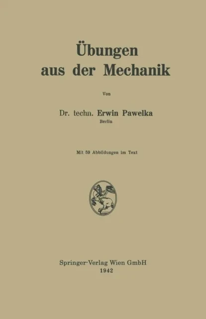 Übungen aus der Mechanik by Erwin Pawelka