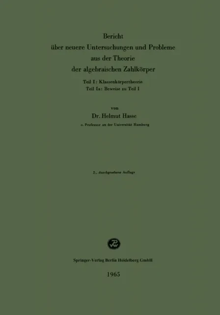 Bericht über neuere Untersuchungen und Probleme aus der Theorie der algebraischen Zahlkörper by Helmut Hasse