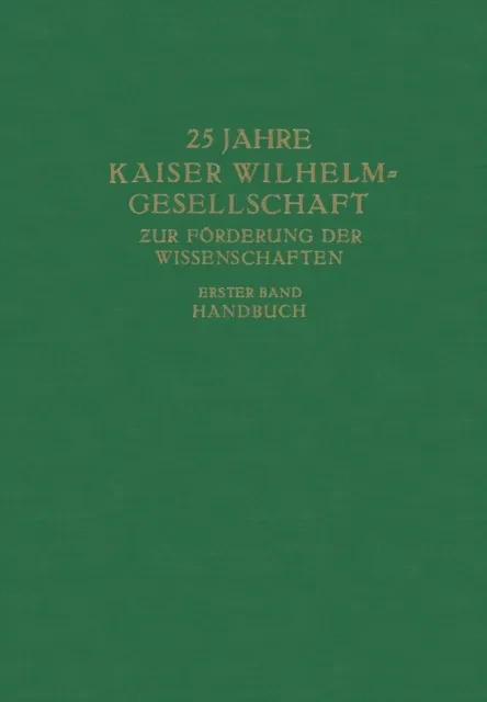 25 Jahre Kaiser Wilhelm-Gesellschaft zur Förderung der Wissenschaften by Max Planck | Kaiser-Wilhelm-Ges. zur Forderung der Wissenschaften