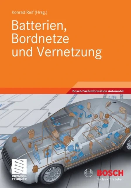 Batterien, Bordnetze und Vernetzung by Konrad Reif