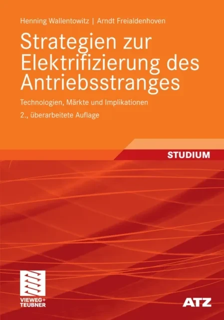 Strategien zur Elektrifizierung des Antriebsstranges by Henning Wallentowitz | Arndt Freialdenhoven