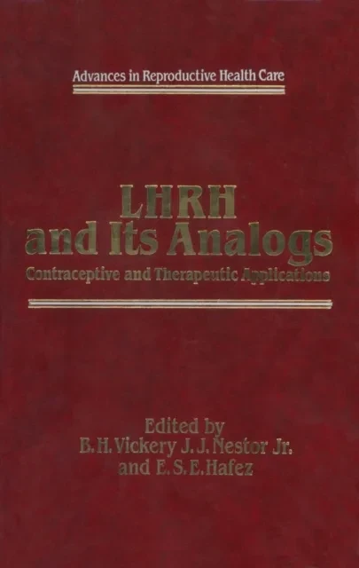 LHRH and Its Analogs by E.S. Hafez | J.J. Nestor | B.H. Vickery